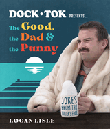 Dock Tok Presents...the Good, the Dad, and the Punny: Jokes from the Water's Edge