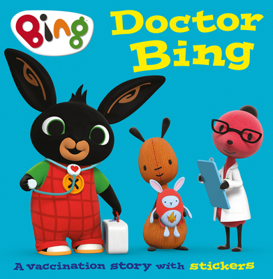 Doctor Bing: A Vaccination Story with Stickers - HarperCollins Children's Books