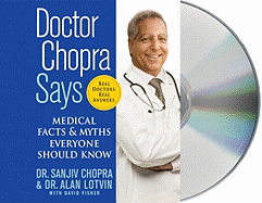 Doctor Chopra Says: Medical Facts & Myths Everyone Should Know