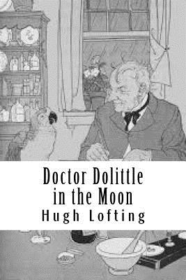 Doctor Dolittle in the Moon - Lofting, Hugh