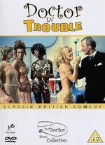 Doctor in Trouble - Ralph Thomas