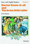 Doctor Know-it-all and the brave little tailor