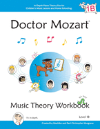 Doctor Mozart Music Theory Workbook Level 1b: In-Depth Piano Theory Fun for Children's Music Lessons and Homeschooling - For Beginners Learning a Musical Instrument