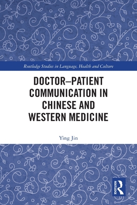 Doctor-patient Communication in Chinese and Western Medicine - Jin, Ying