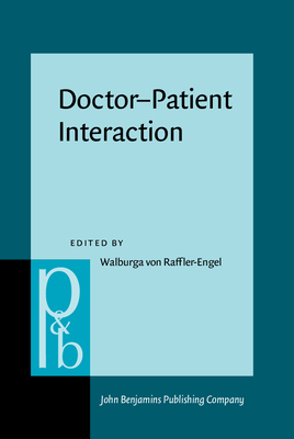 Doctor Patient Interaction - Raffler-Engel, Walburga, Professor (Editor)