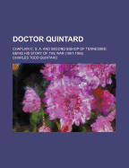 Doctor Quintard: Chaplain C. S. A. and Second Bishop of Tennessee; Being His Story of the War (1861-1865) - Quintard, Charles Todd