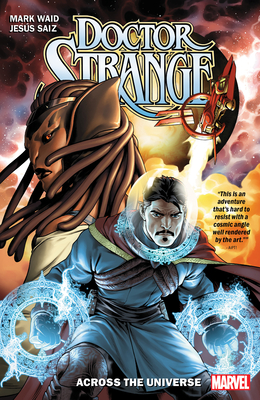 Doctor Strange by Mark Waid Vol. 1: Across the Universe - Waid, Mark (Text by)