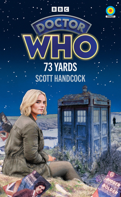 Doctor Who: 73 Yards - Handcock, Scott