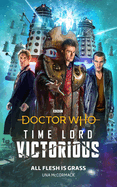 Doctor Who: All Flesh Is Grass: Time Lord Victorious