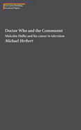 Doctor Who and the Communist: Michael Hulke and His Career in Television