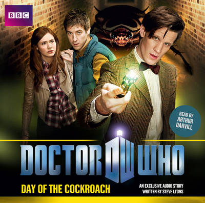 Doctor Who: Day of the Cockroach - Lyons, Steve, and Darvill, Arthur (Read by)