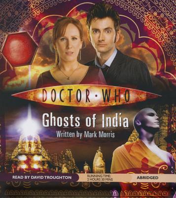 Doctor Who: Ghosts of India - Morris, Mark, and Troughton, David (Read by)