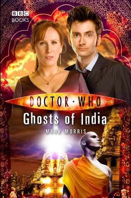 Doctor Who: Ghosts of India - Morris, Mark