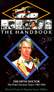 Doctor Who Handbook: The Fifth Doctor - Howe, David J., and etc., and Walker, Stephen