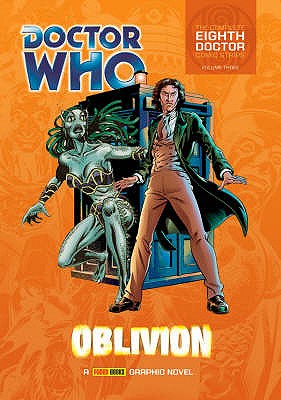 Doctor Who: Oblivion: The Complete Eighth Doctor Comic Strips Vol.2 - Wagner, John