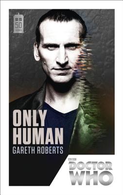Doctor Who: Only Human: 50th Anniversary Edition - Roberts, Gareth