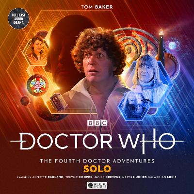 Doctor Who: The Fourth Doctor Adventures Series 11 - Volume 1 - Solo - Atack, Timothy X, and Llewellyn, David, and Briggs, Nicholas (Director)