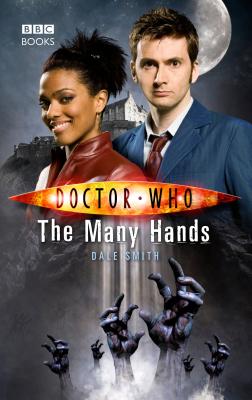 Doctor Who: The Many Hands - Smith, Dale
