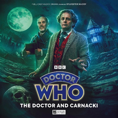 Doctor Who - The Seventh Doctor Adventures - The Doctor and Carnacki - Bennett, A K, and Cook, Georgia, and Barnes, Jonathan