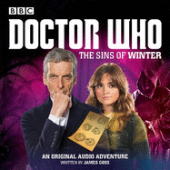 Doctor Who: The Sins of Winter: A 12th Doctor Audio Original