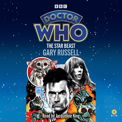 Doctor Who: The Star Beast: 14th Doctor Novelisation - Russell, Gary, and King, Jacqueline (Read by)