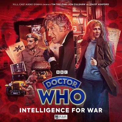 Doctor Who: The Third Doctor Adventures: Intelligence for War - Longmore, Sean (Cover design by), and Robson, Eddie, and Briggs, Nicholas (Director)