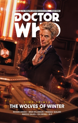 Doctor Who: The Twelfth Doctor: Time Trials Vol. 2: The Wolves of Winter - Dinnick, Richard