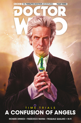 Doctor Who: The Twelfth Doctor: Time Trials Vol. 3: A Confusion of Angels - Dinnick, Richard