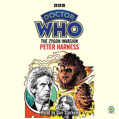 Doctor Who: The Zygon Invasion: 12th Doctor Novelisation - Harness, Peter, and Starkey, Dan (Read by)