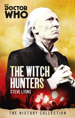 Doctor Who: Witch Hunters: The History Collection - Lyons, Steve