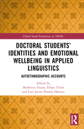 Doctoral Students' Identities and Emotional Wellbeing in Applied Linguistics: Autoethnographic Accounts
