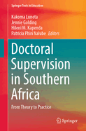 Doctoral Supervision in Southern Africa: From Theory to Practice