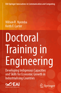 Doctoral Training in Engineering: Developing Indigenous Capacities and Skills for Economic Growth in Industrialising Countries