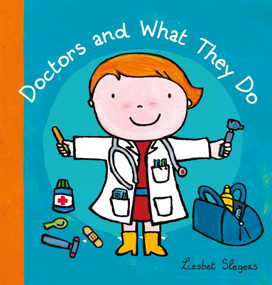 Doctors and What They Do - Slegers, Liesbet