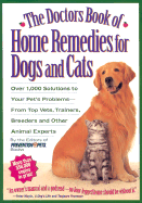 Doctors Book of Home Remedies for Dogs and Cats - Prevention Magazine Health Book Staff, and Prevention Magazine (Editor), and Hoffman, Matthew, MD (Editor)