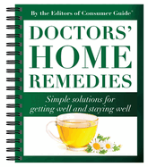 Doctors' Home Remedies: Simple Solutions for Getting Well and Staying Well