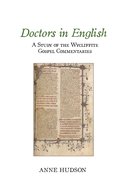 Doctors in English: A Study of the Wycliffite Gospel Commentaries