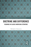 Doctrine and Difference: Readings in Classic American Literature