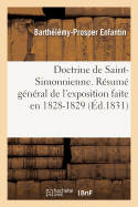 Doctrine de Saint-Simonnienne. R?sum? G?n?ral de l'Exposition Faite En 1828-1829
