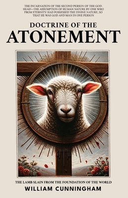 Doctrine of the Atonement - Cunningham, William