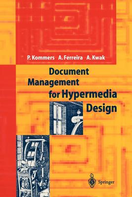 Document Management for Hypermedia Design - Kommers, Piet A M, and Ferreira, Alcindo F, and Kwak, Alex W
