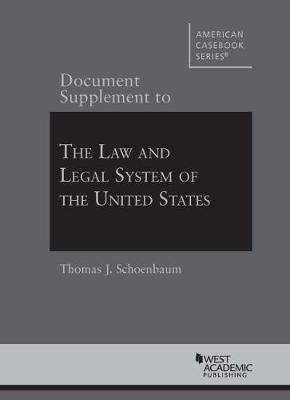 Document Supplement to The Law and Legal System of the United States - Schoenbaum, Thomas J.