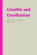 Documenta11_Platform3: Creolite and Creolization