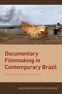 Documentary Filmmaking in Contemporary Brazil