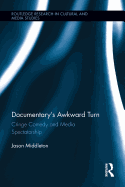 Documentary's Awkward Turn: Cringe Comedy and Media Spectatorship