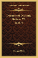 Documenti Di Storia Italiana V2 (1837)