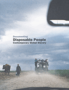 Documenting Disposable People: Contemporary Global Slavery