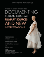 Documenting Korean Costume: Primary Sources and New Interpretations
