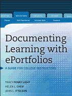 Documenting Learning with ePortfolios: A Guide for College Instructors