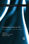 Documenting Taiwan on Film: Issues and Methods in New Documentaries
